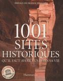 Les 1001 sites historiques qu'il faut avoir vus dans sa vie