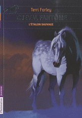 Cheval fantôme Tome 1
L'étalon sauvage