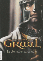 Graal Tome 1
Le chevalier sans nom