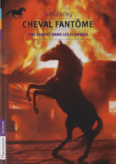 Cheval fantôme Tome 3
Une jument dans les flammes