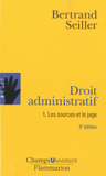 Droit administratif. Tome 1, Les sources et le juge
3e édition