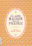 La Petite maison dans la prairie Tome 1