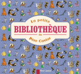 La petite bibliothèque du Père Castor. La vache orange ; Le grand cerf ; Michka ; La plus mignonnne des petites souris ; Conte de la Marguerite ; Roule galette...