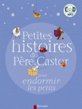 Petites histoires du Père Castor pour endormir les petits
avec 1 CD audio MP3