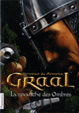 Graal Tome 4
La revanche des Ombres