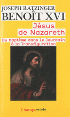 Jésus de Nazareth. Tome 1, Du baptême dans le Jourdain à la Transfiguration