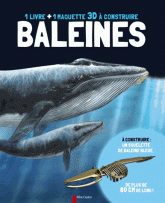 Baleines. Un livre + une maquette 3D à construire