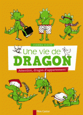 Une vie de dragon. Attention, dragon d'appartement !