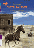 Cheval fantôme Tome 8
La jument mystérieuse