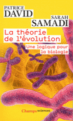 La théorie de l'évolution. Une logique pour la biologie
édition revue et augmentée