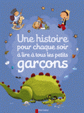 Une histoire pour chaque soir à lire à tous les petits garçons