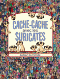 Cache-cache avec les suricates. Autour du monde