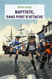 Baptiste, sans port d'attache