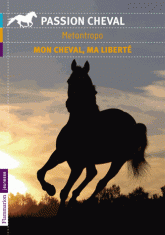 Mon cheval, ma liberté