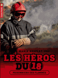 Les héros du 18 Tome 2
Prisonniers des flammes