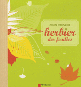 Mon premier herbier des feuilles