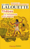 Histoire de la civilisation pharaonique. Tome 2, Thèbes ou la naissance d'un empire