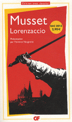 Lorenzaccio. Chronologie, Présentation, notes, dossier, bibliographie
