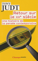 Retour sur le XXe siècle. Une histoire de la pensée contemporaine