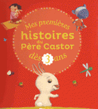 Mes premières histoires du Père Castor dès 3 ans
