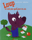 Loup ne sait pas quel jour on est