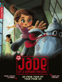 Jade & le royaume magique Tome 6
Un pour tous et tous pour un