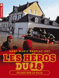 Les héros du 18 Tome 3
Déluge sur la ville