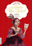 Les Colombes du Roi-Soleil Tome 9
Olympe comédienne
