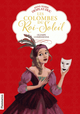 Les Colombes du Roi-Soleil Tome 9
Olympe comédienne