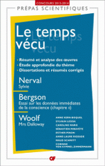 Le temps vécu. Nerval, Sylvie ; Bergson, Essai sur les données immédiates de la conscience (chapitre 2), Woolf, Mrs Dalloway
