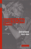 Bresson par Bresson. Entretiens (1943-1983) rassemblés par Mylène Bresson