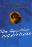 Lady Grace Tome 2
Une disparition mystérieuse