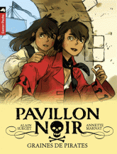 Pavillon noir Tome 1
Graines de pirates