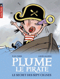 Plume le pirate Tome 3
Le secret des Sept-Crânes