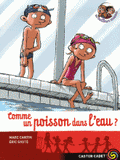 Les meilleurs ennemis Tome 2
Comme un poisson dans l'eau ?
