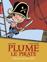 Plume le pirate Tome 1
Drôles de pirates !