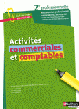 Activités commerciales et comptables. Seconde baccalauréat professionnel Comptabilité Secrétariat
