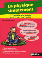 La physique simplement 1re année de prépa. Filières MPSI, PCSI, PTSI, BCPST et 1er cycle universitaire