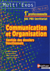 Communication et Organisation, Gestion des dossiers fonctionnels 1e Bac pro Secrétariat