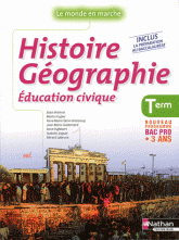 Histoire Géographie Education civique Tle Bac Pro Le monde en marche. Nouveau programme