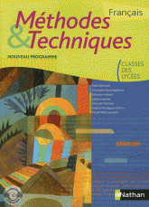 Français classes des lycées Méthodes & Techniques
avec 1 Cédérom