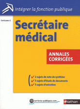 Concours Secrétaire médical Catégorie B. Annales corrigées
