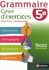 Grammaire 5e. Cahier d'exercice