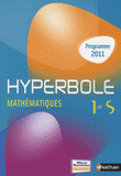 Hyperbole Mathématiques 1re S - programme 2011. Manuel grand format