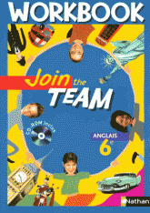 Anglais 6e Join the Team. Workbook
avec 1 Cédérom