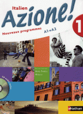 Italien Azione ! A1 A2. Nouveaux programmes
édition 2007 - avec 1 CD audio