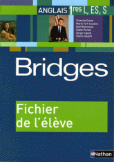 Anglais 1e L, ES, S. Fichier de l'élève