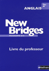 Anglais 2e New Bridges. Livre du professeur, Programme 2010