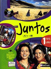 Espagnol 1e L, ES, S Juntos A2-B1. Programme 2011
avec 1 CD audio