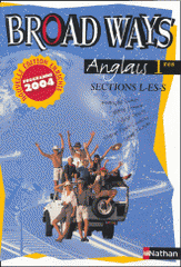 Anglais 1e L-ES-S Broad Ways
édition 2004
